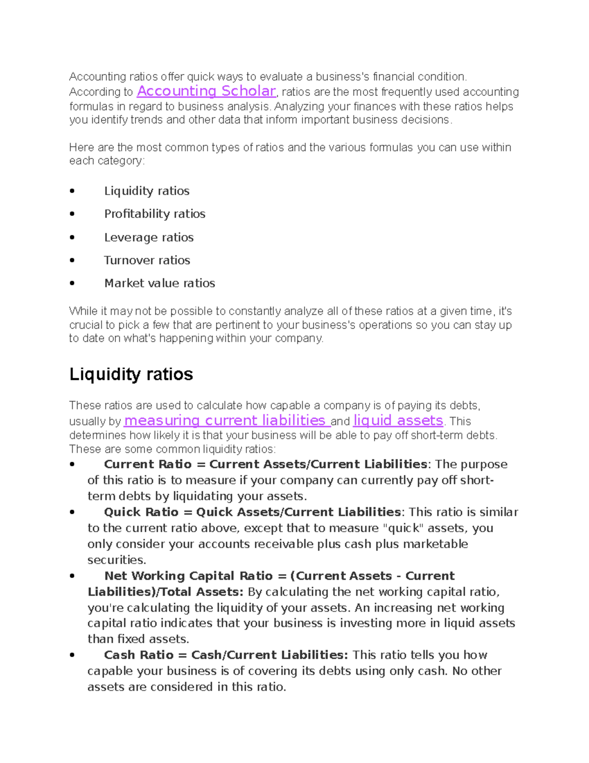 Accounting ratios According to Accounting Scholar, ratios are the