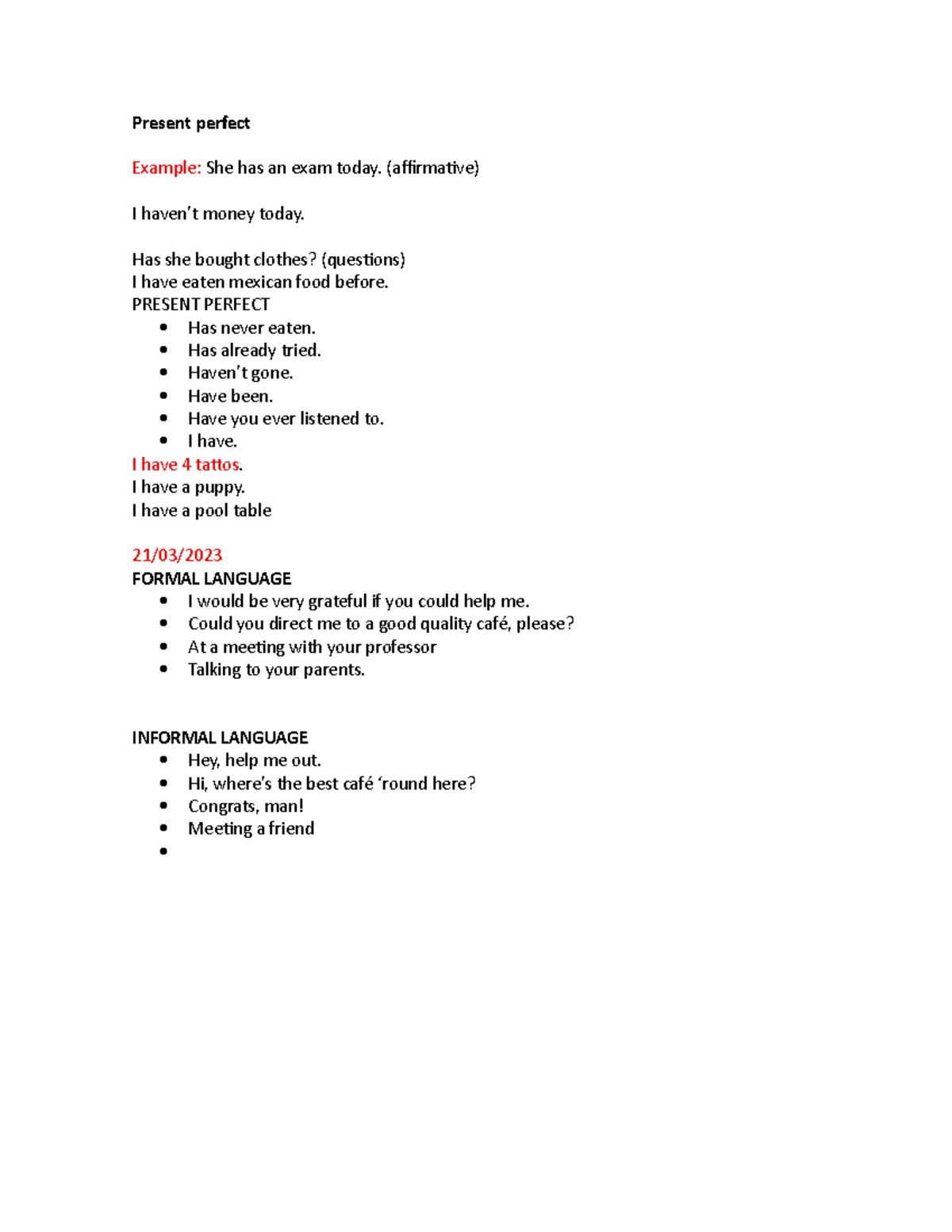 Ingles 47777777 - Present perfect Example: She has an exam today ...