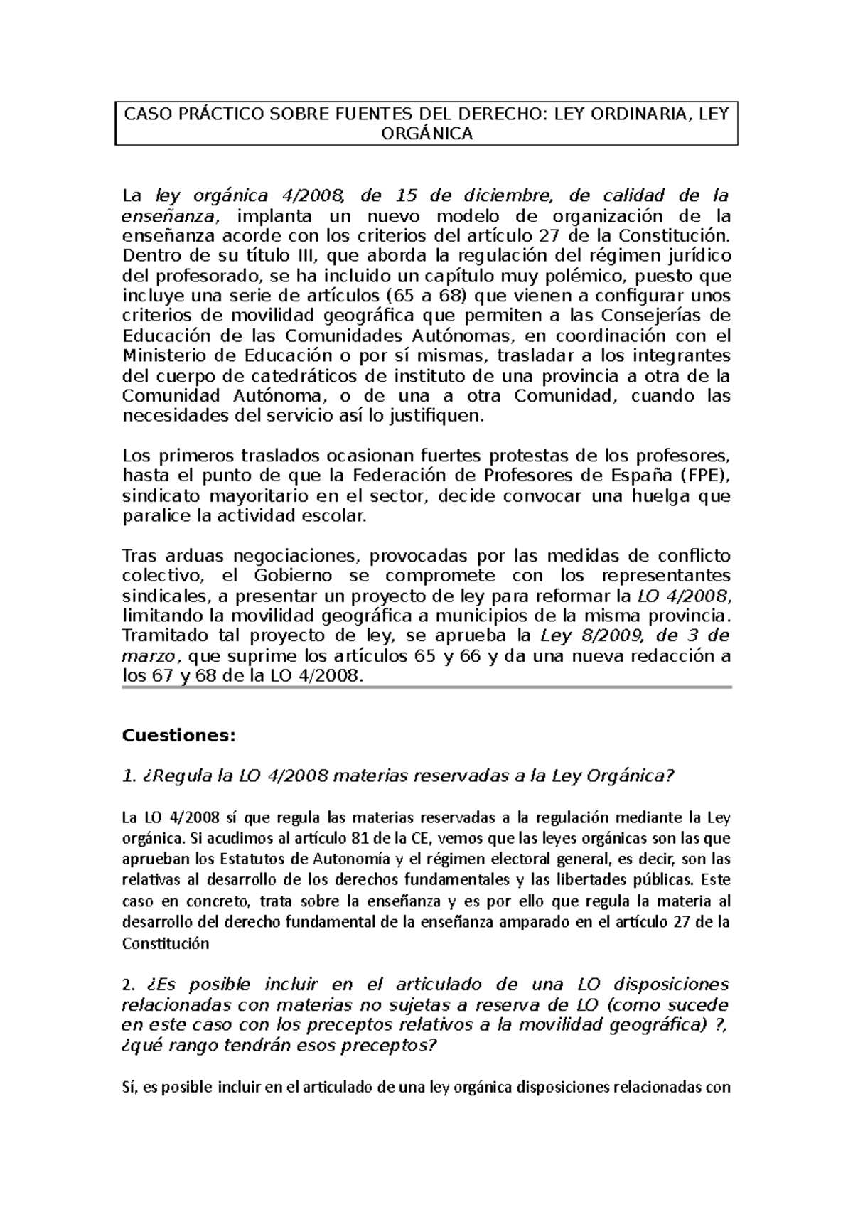 Caso Práctico Fuentes Del Derecho LEY Orgánica LEY Ordinaria - CASO ...