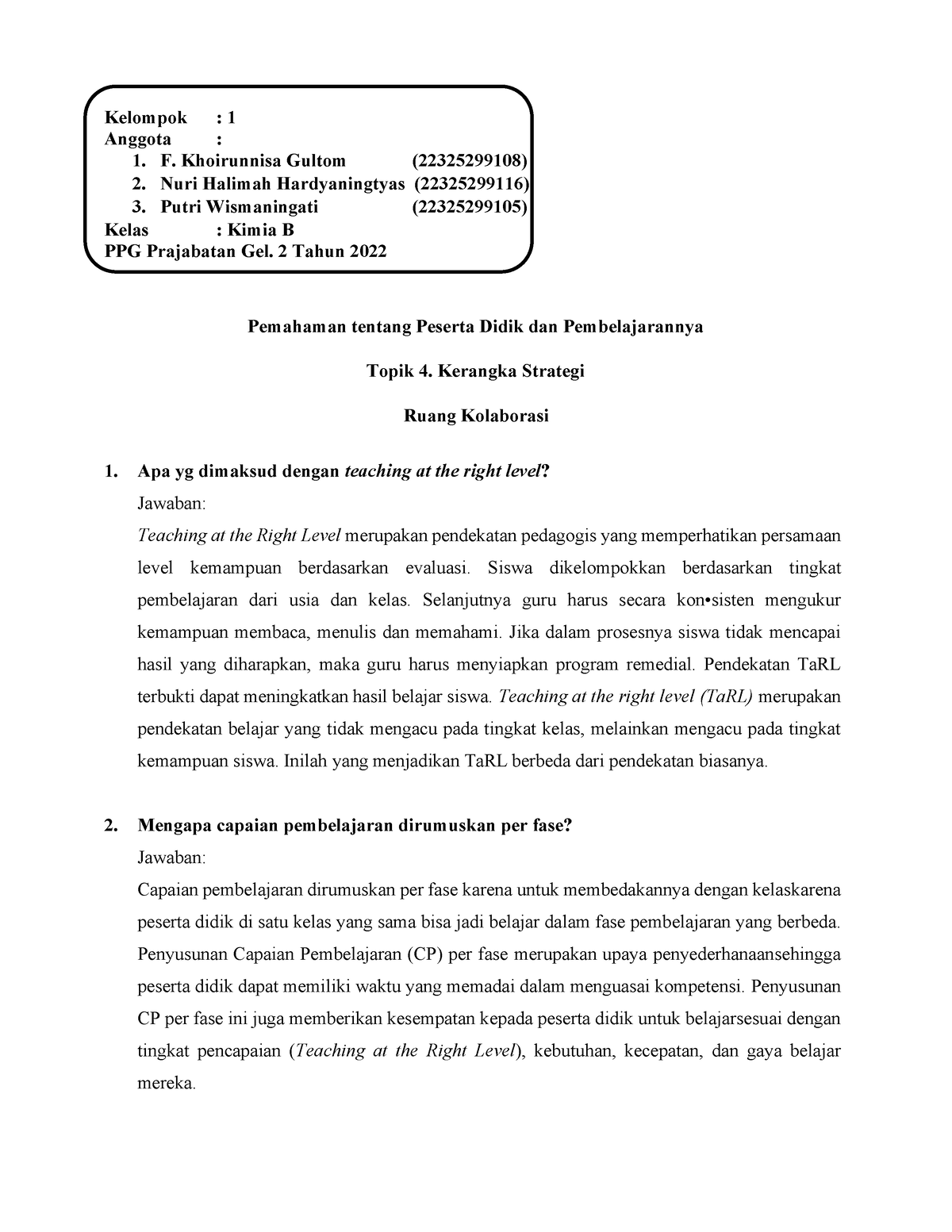 F. Khoirunnisa Gultom RK Topik 4 - Kelompok : 1 Anggota : 1. F ...