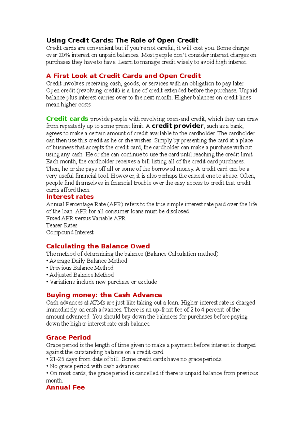 Using Credit Cards Some charge over 20 interest on unpaid balances