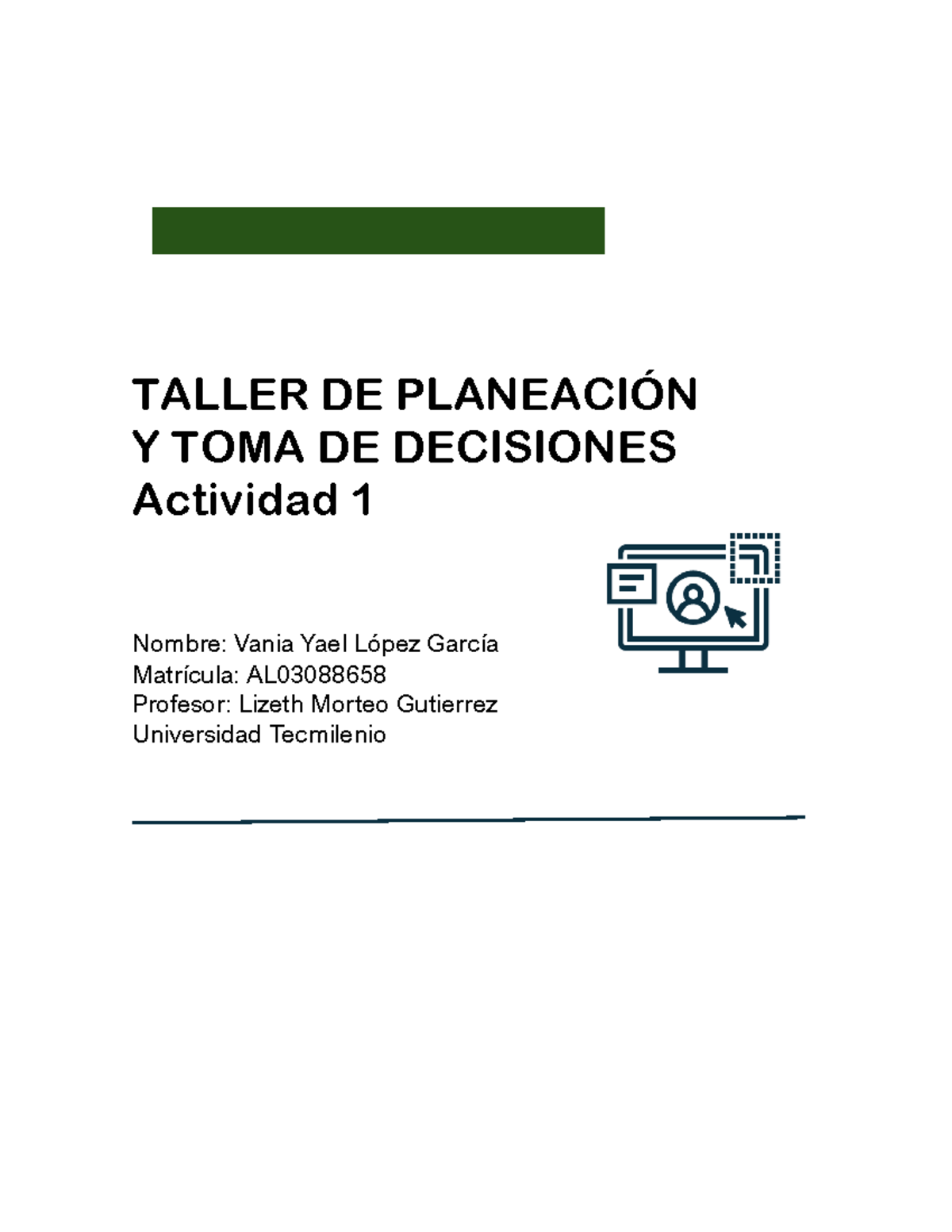 Act1decisiones - TALLER DE PLANEACIÓN Y TOMA DE DECISIONES Actividad 1 ...