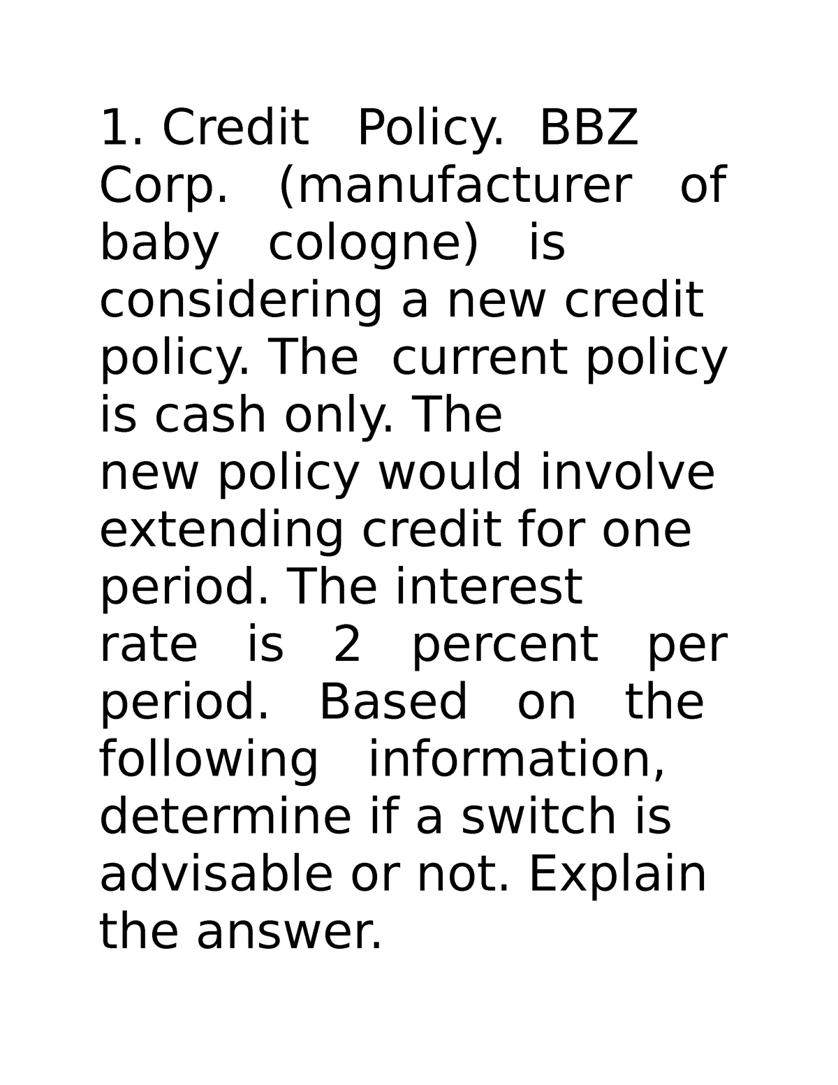 Assignment 5 - Problem Solving (part 1) - Credit Policy. BBZ Corp ...