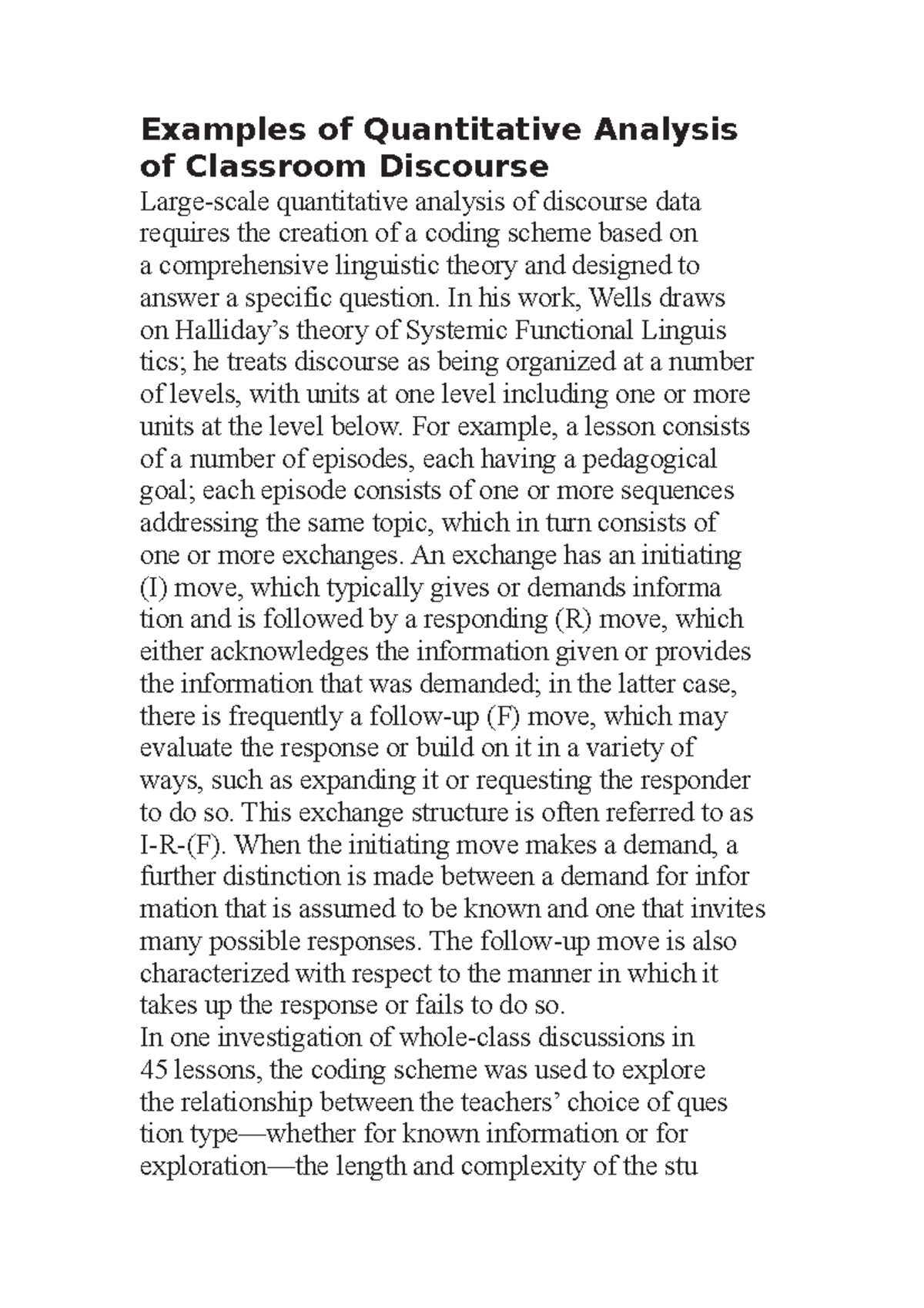 Examples of Quantitative Analysis In his work, Wells draws on Halliday’s theory of Systemic