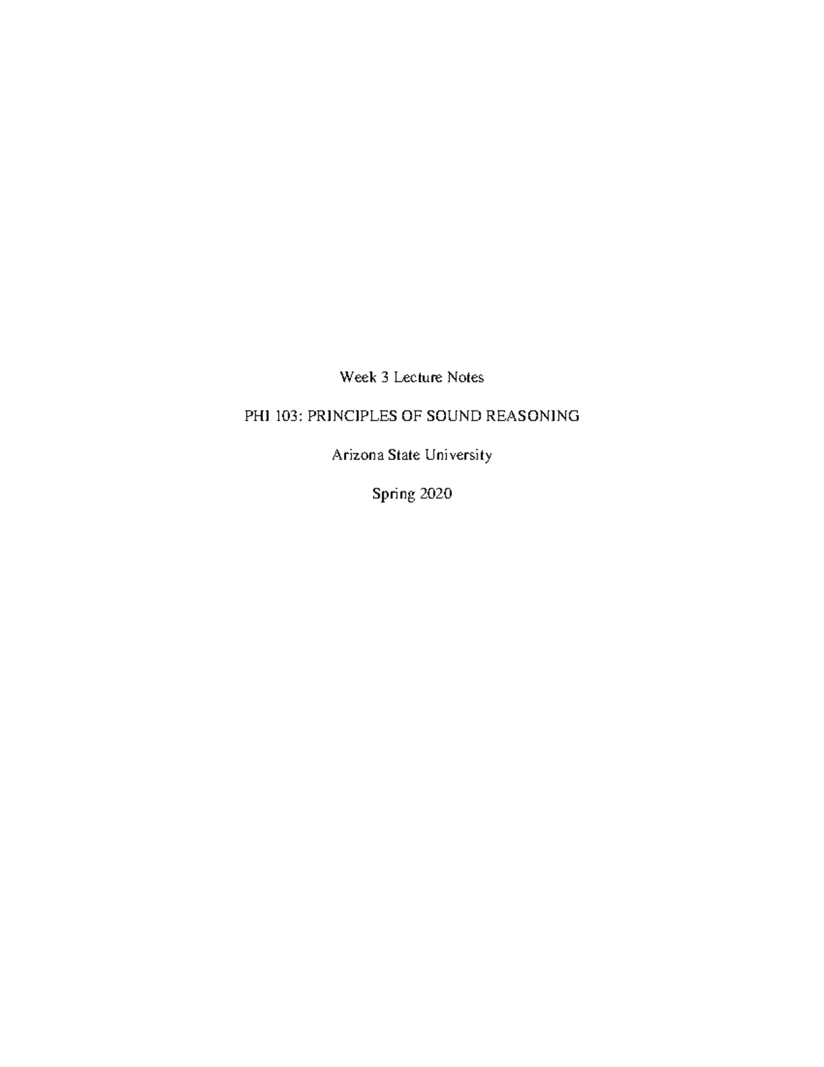 PHI 103 Week 3 Lecture Notes - Week 3 Lecture Notes PHI 103: PRINCIPLES ...