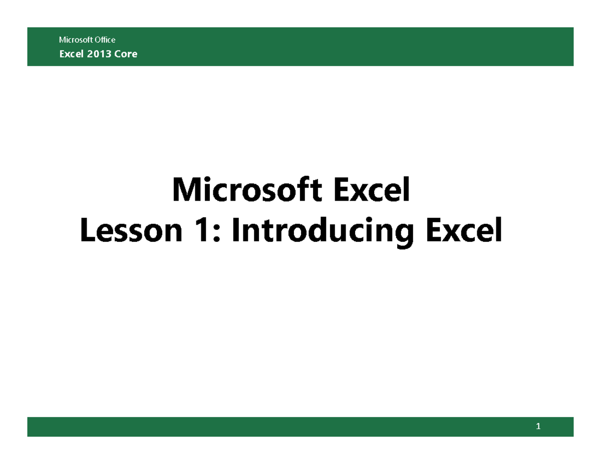 Excel Lecture 1 - Excel 2013 Core Microsoft Excel Lesson 1: Introducing ...