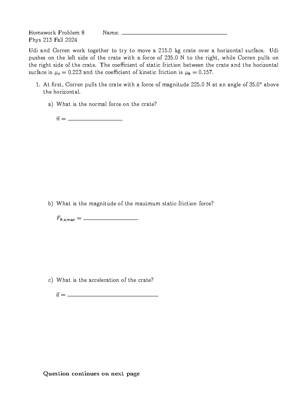 HW-8 - Practice - Homework Problem 8 Name: Phys 213 Fall 2024 Udi and ...