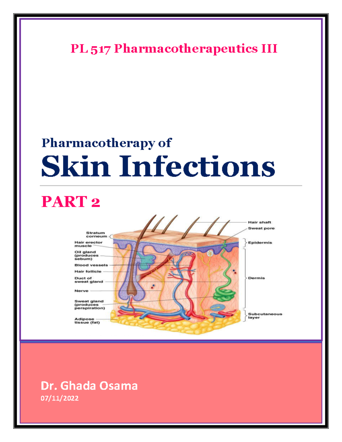 Skin infections Lectures Part 2 - Dr. Ghada Osama ####### 07/11/ Skin ...