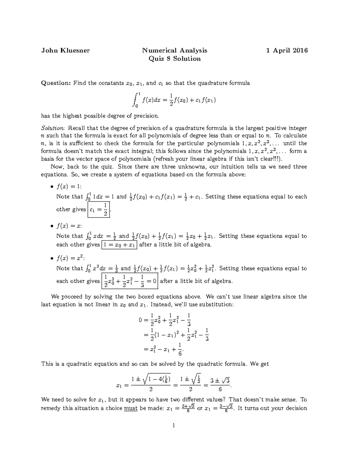 Exam 3 August 2016, questions and answers John Kluesner Numerical Analysis Quiz 8 Solution 1