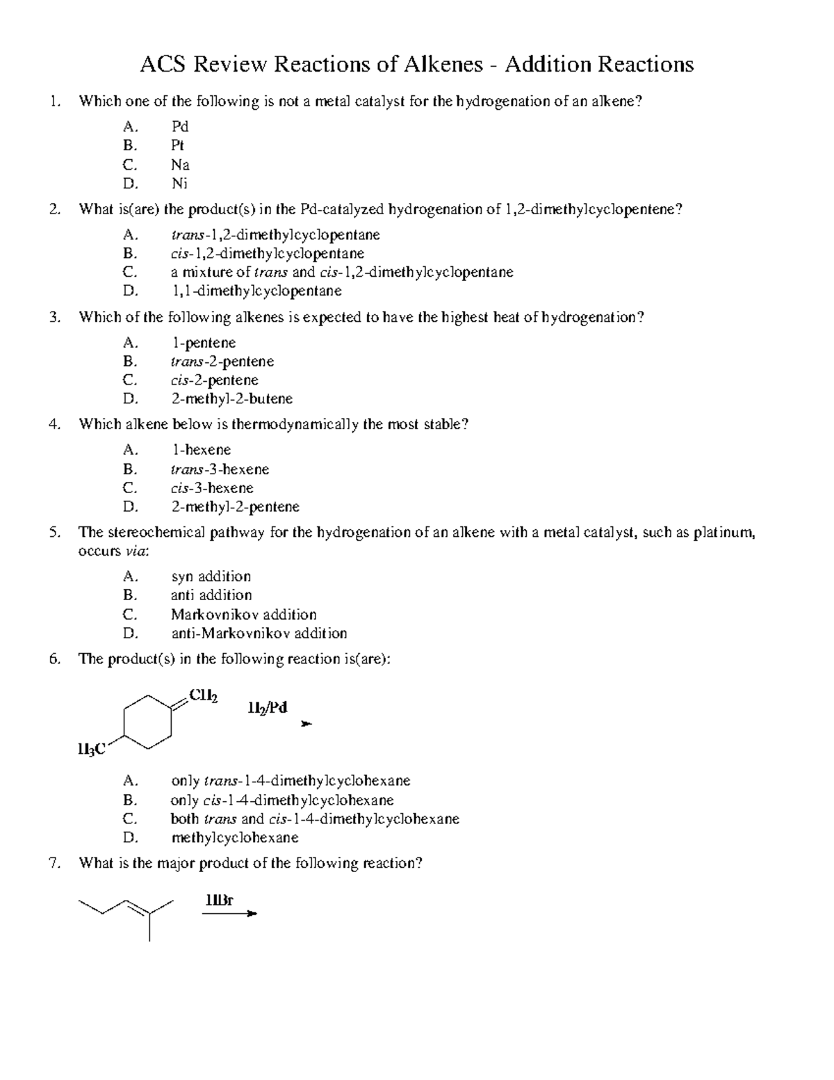 Reactions of Alkenes - Addition Reactions - Pd B. Pt C. Na D. Ni What ...