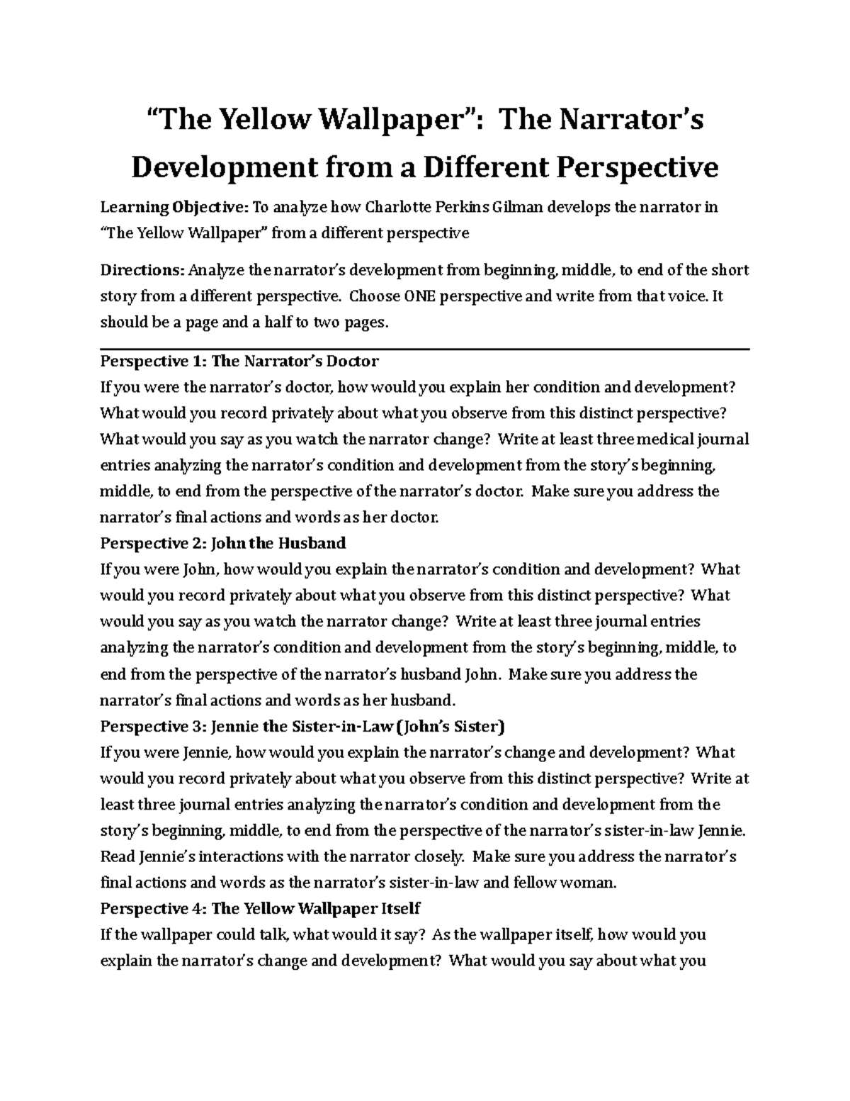 The Yellow Wallpaper. “The Yellow Wallpaper” The Narrator’s