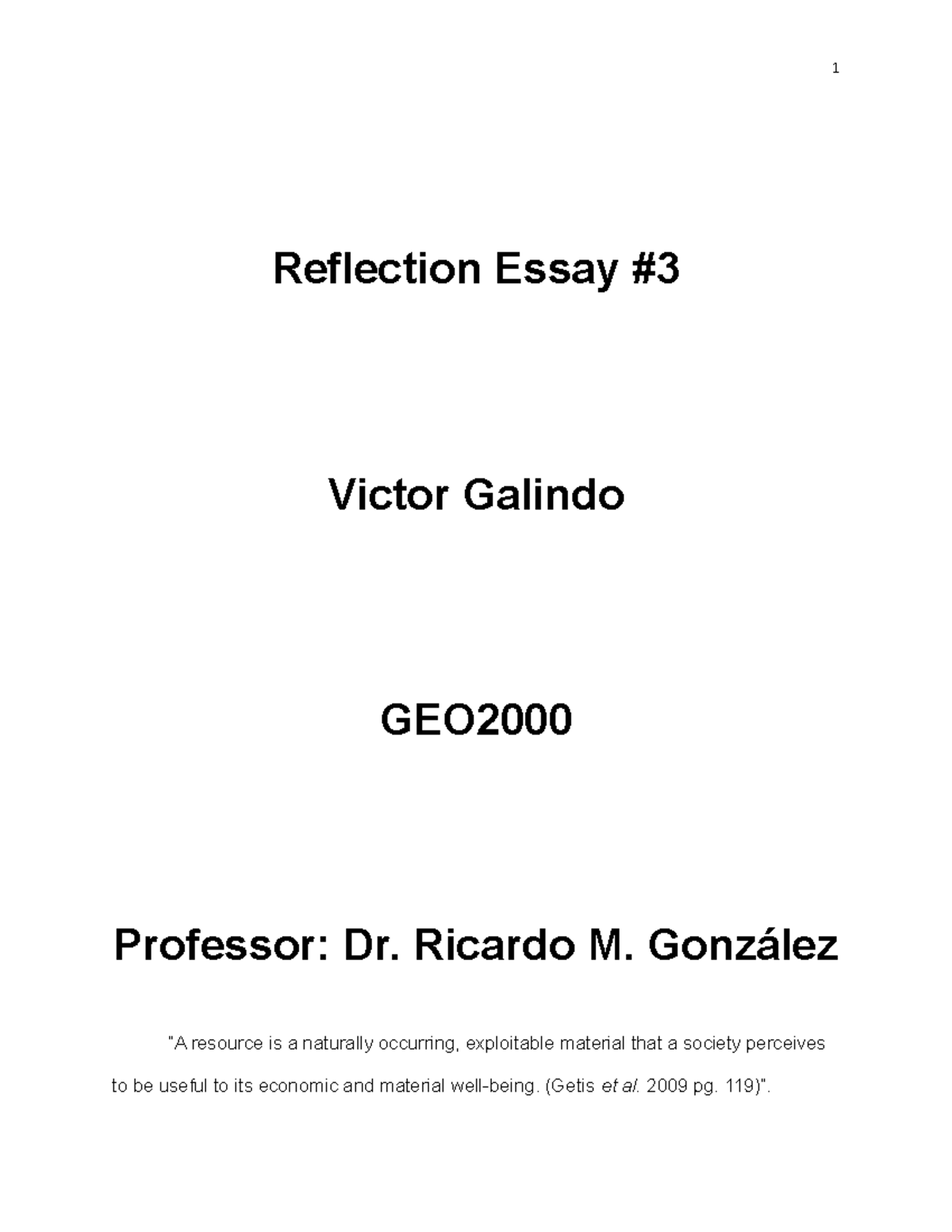 Reflection Essay 3 - “A resource is a naturally occurring, exploitable ...