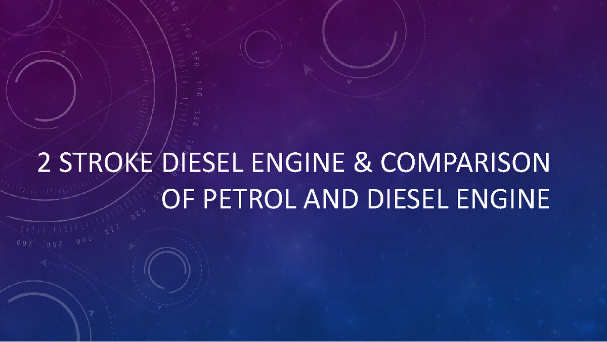 2 stroke diesel engine, comparison between petrol and diesel engine 2 STROKE DIESEL ENGINE