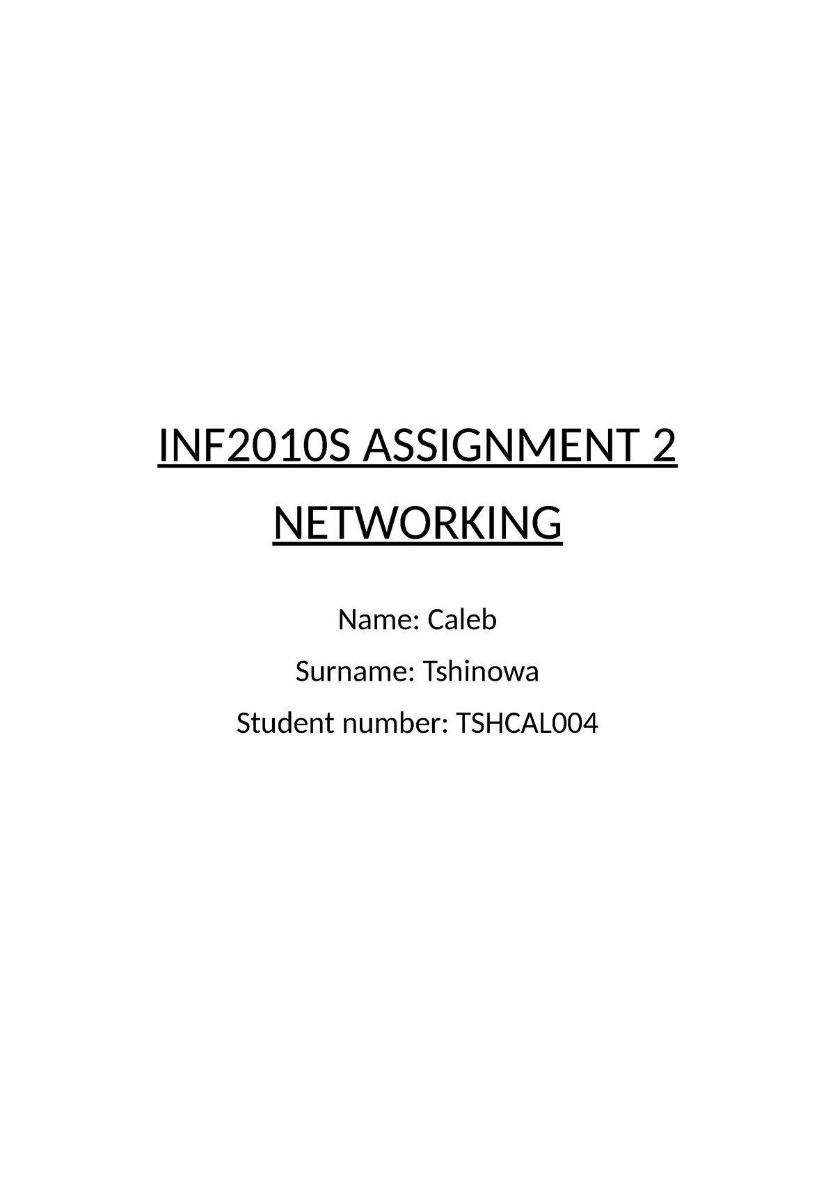 Networking assignment - INF2010S ASSIGNMENT 2 NETWORKING Name: Caleb ...