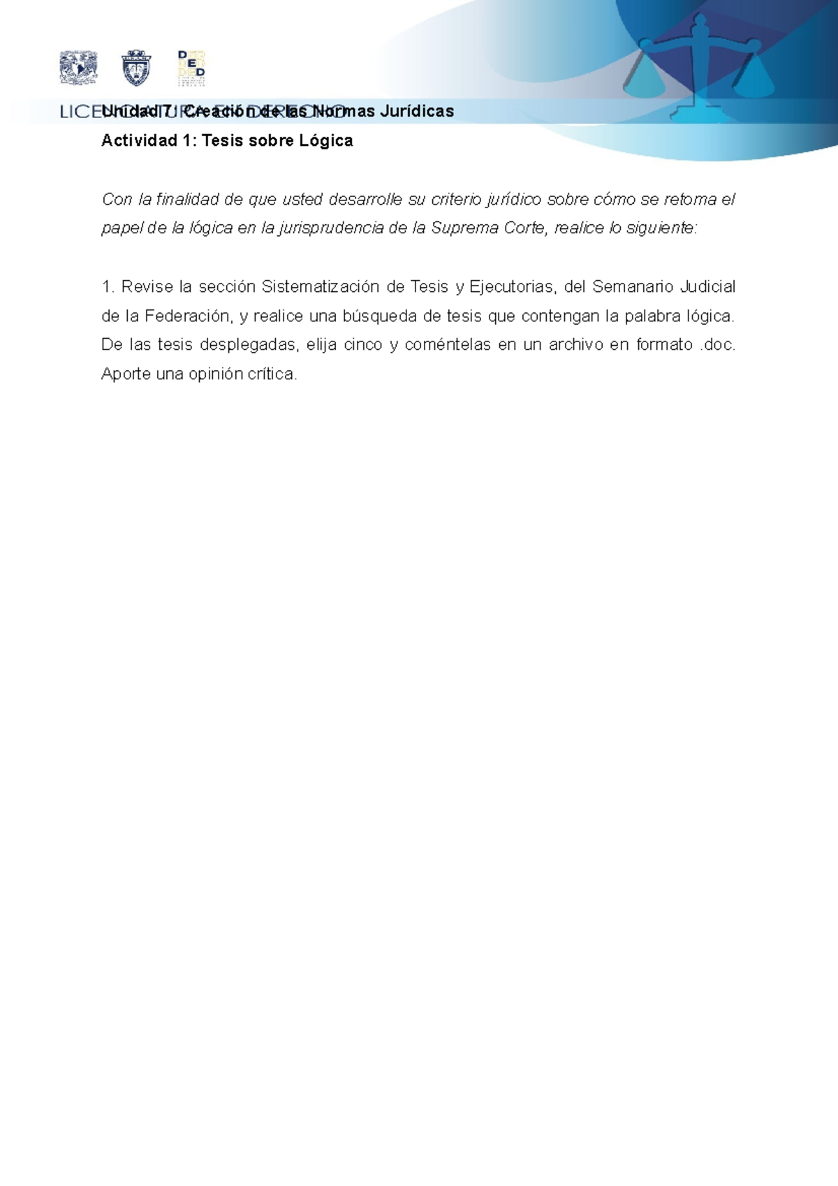 U7A1 L Actividad 1 Tesis sobre Lógica Con la finalidad de que usted desarrolle su Unidad 7