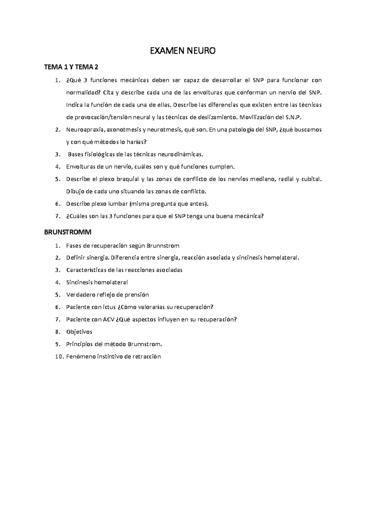 Examenes Neuro - EXAMEN NEURO TEMA 1 Y TEMA 2 ¿Qué 3 Funciones ...