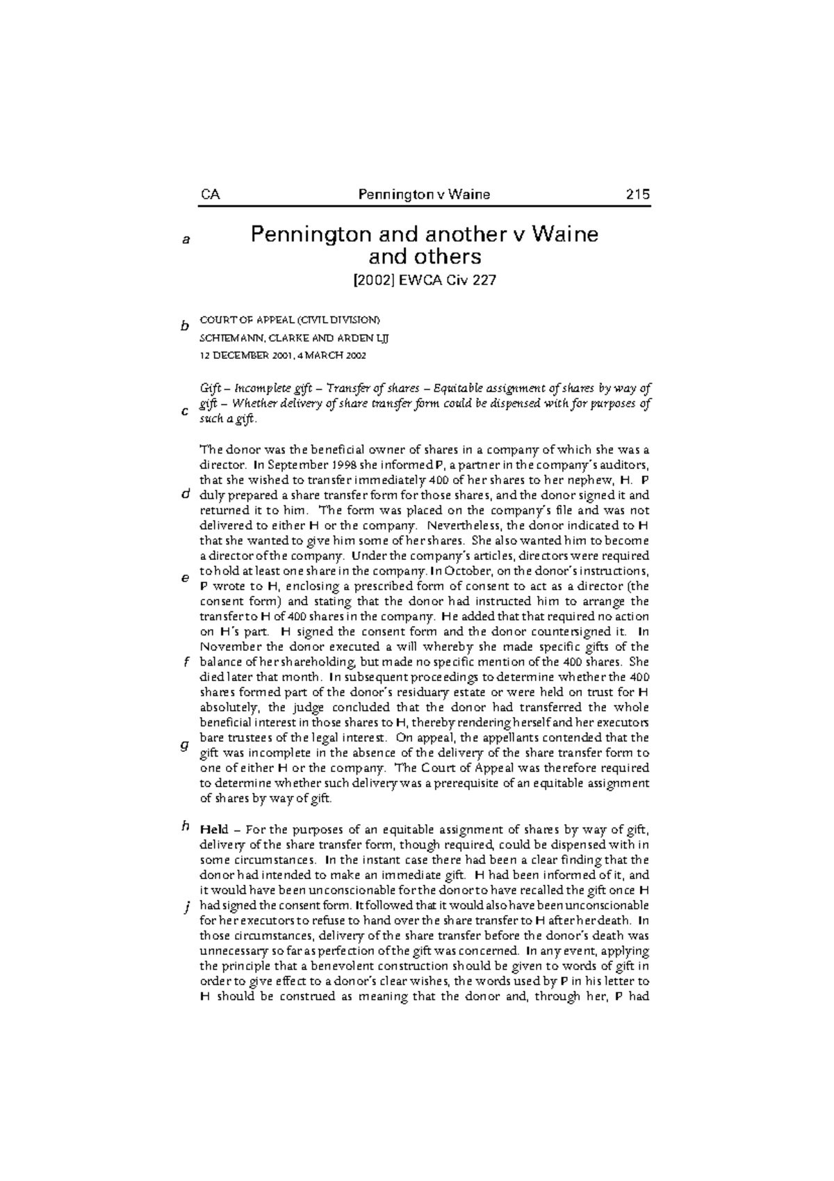 Pennington v Waine The donor was the beneficial owner of shares in a
