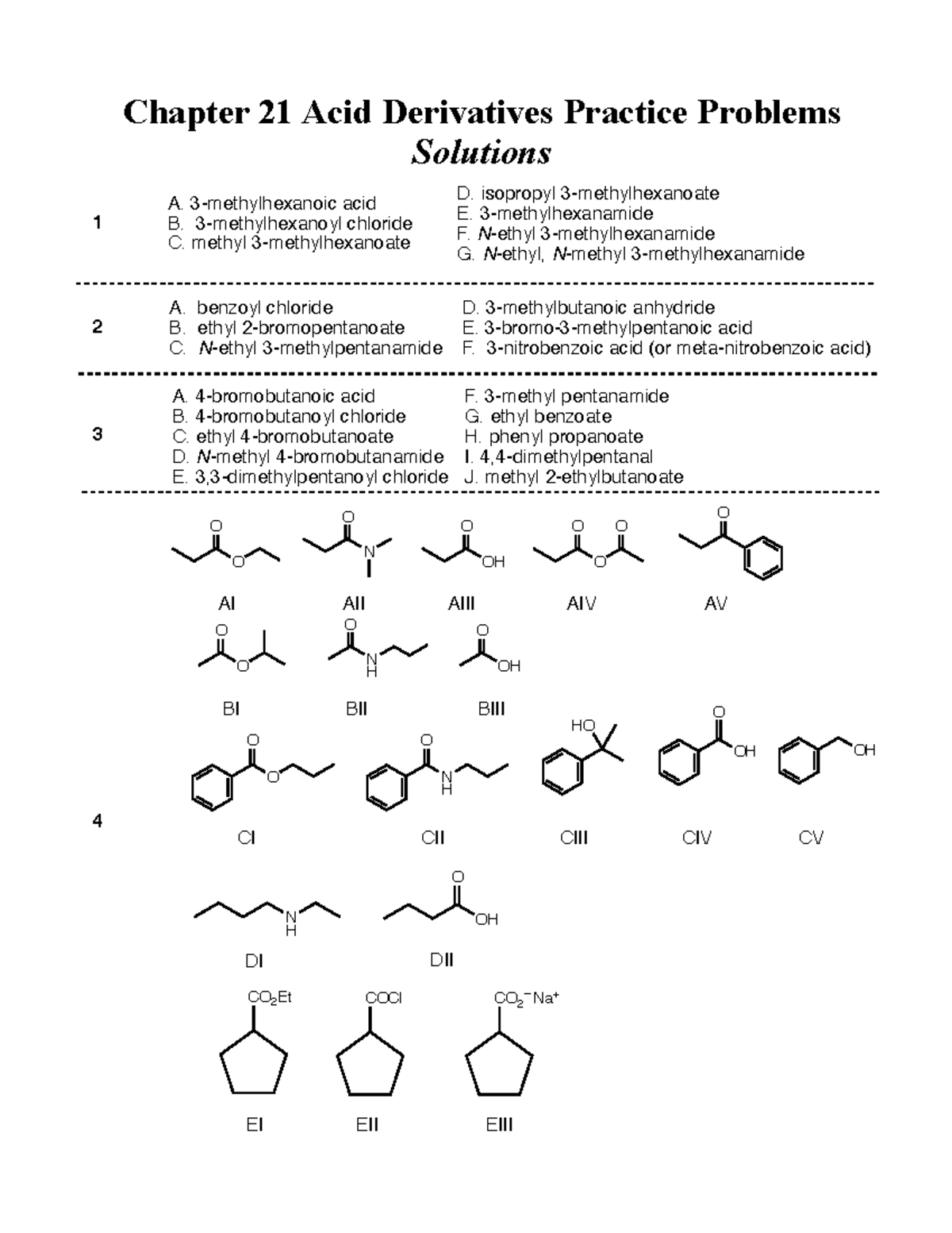 Acid Derivatives - 3-methylhexanoic acid B. 3-methylhexanoyl chloride C ...