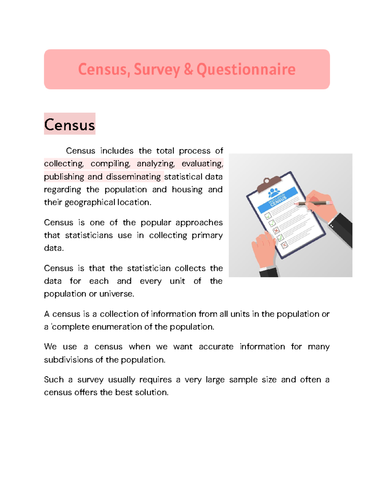 Census, Survey & Questionnaire Census Census includes the total