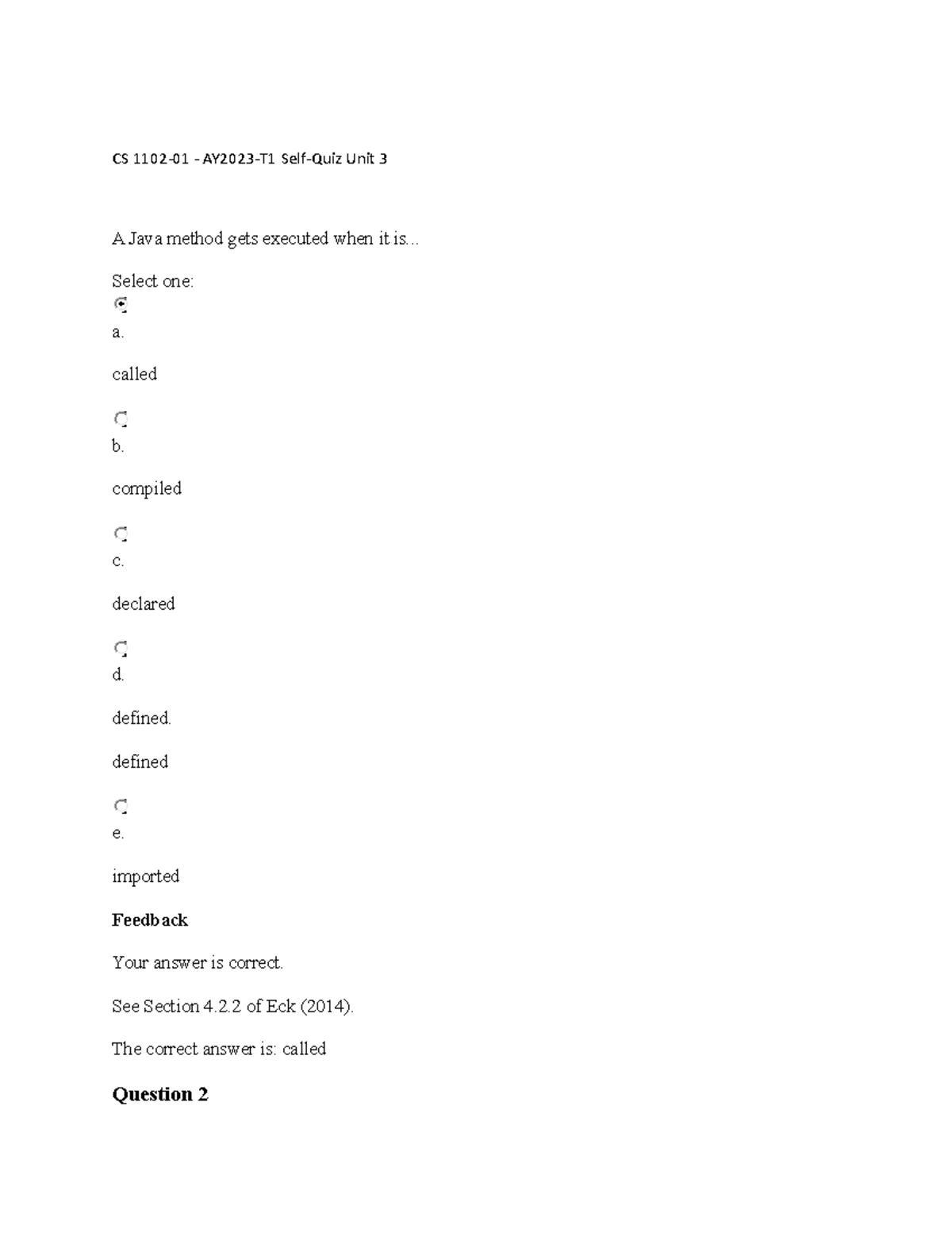 CS 1102-01 - AY2023-T1 Self-Quiz Unit 3 - .. Select One: A. Called B ...