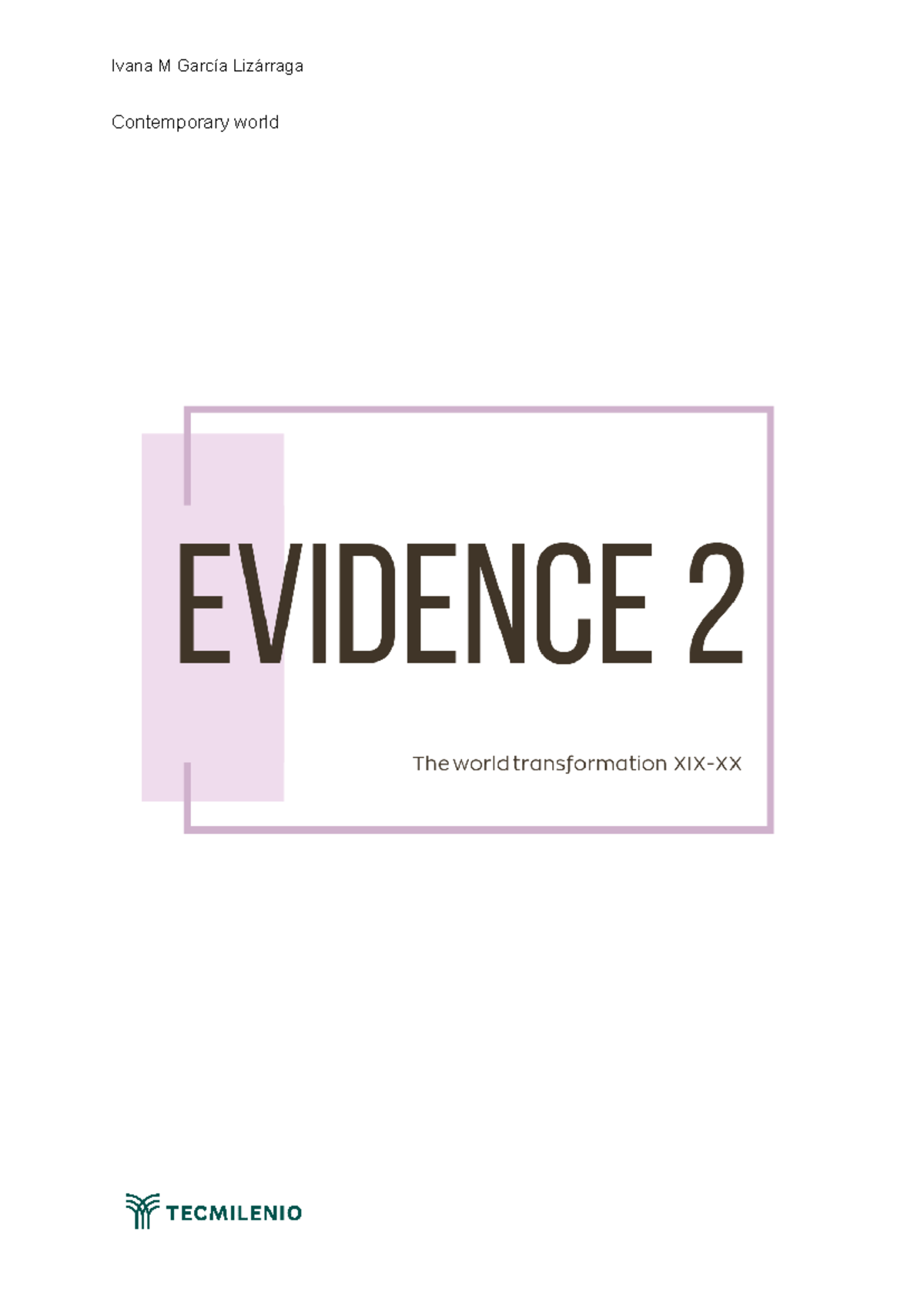 Evidence 2 Contemporary - Contemporary world The 20th Century. It was ...