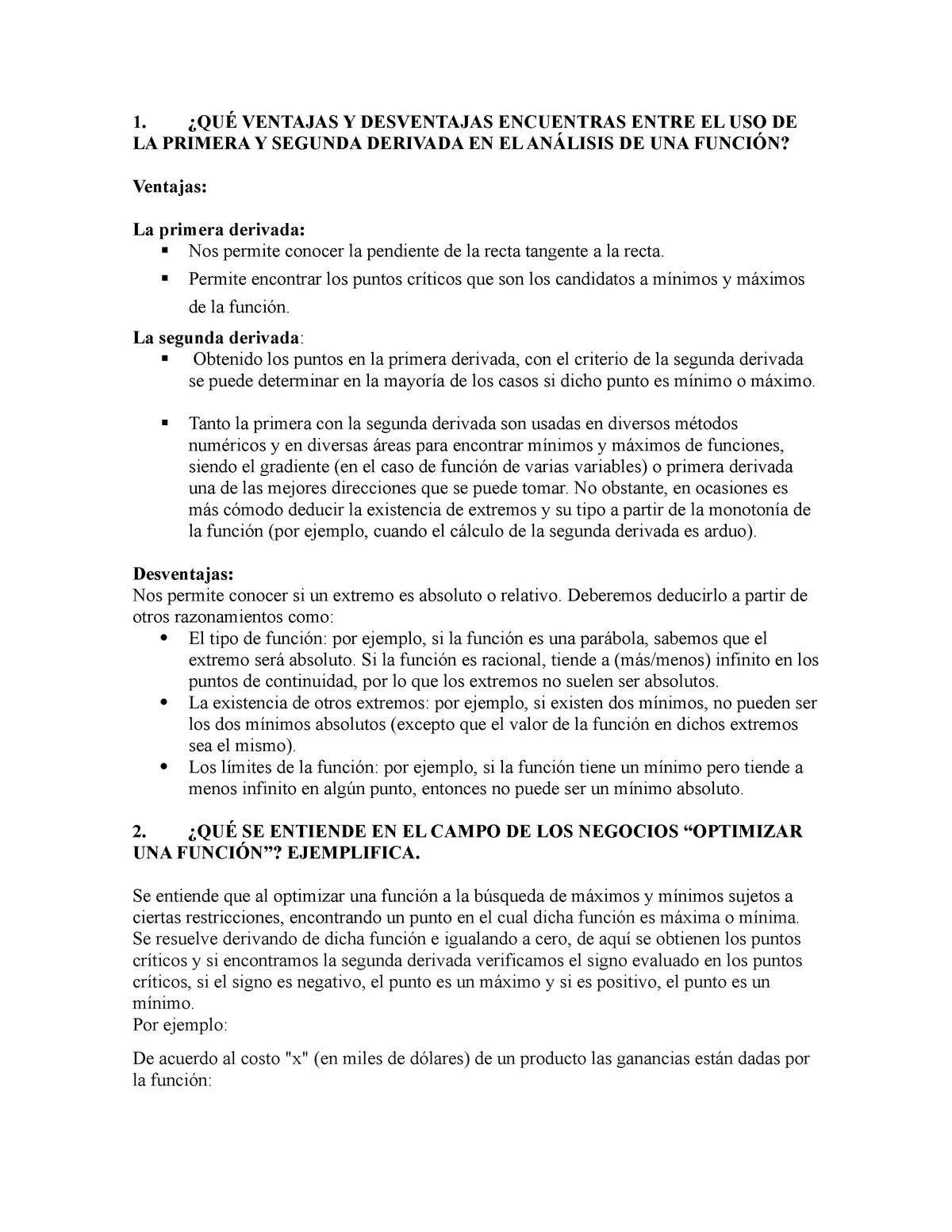 QUÉ Ventajas Y Desventajas Encuentras Entre EL USO DE LA Primera Y Segunda  Derivada EN EL Análisis - Studocu