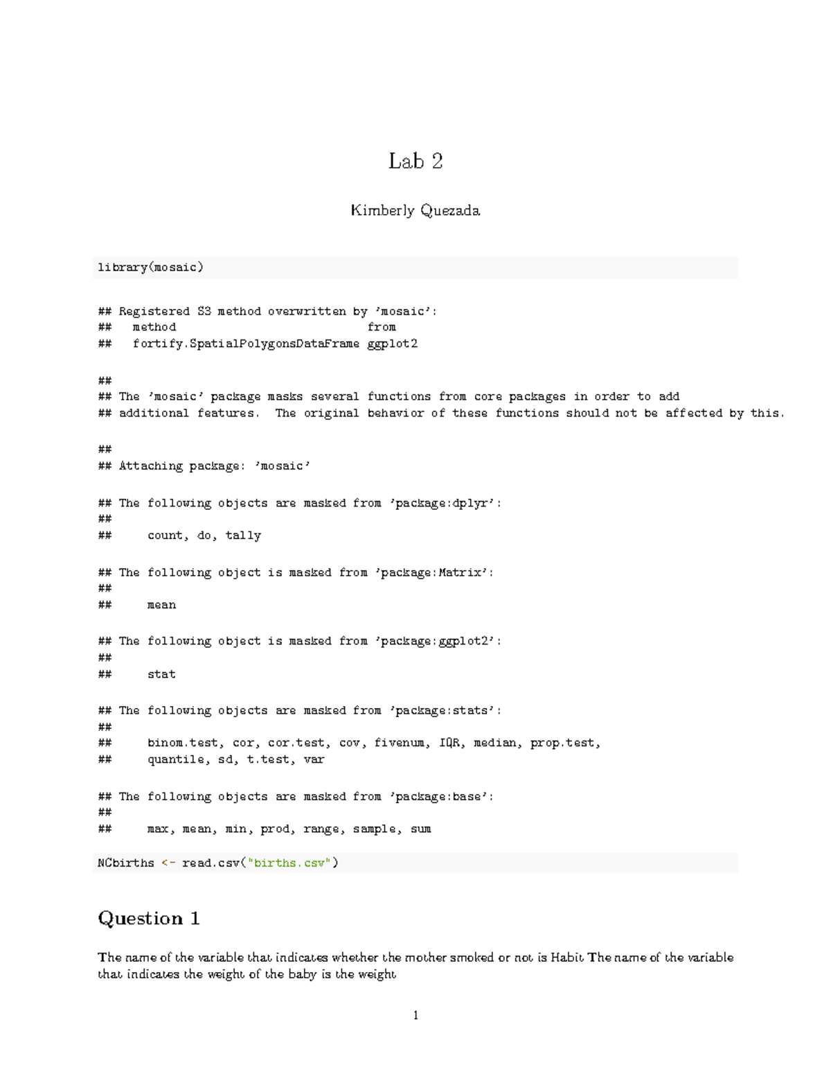 Lab 2 Final - Lab 2, - Lab 2 Kimberly Quezada library(mosaic ...