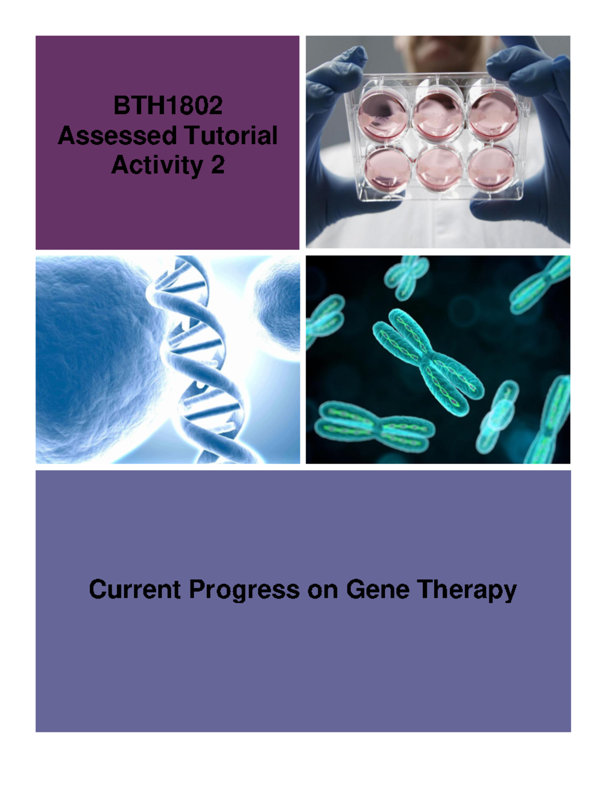 Assignment 2 - Gene Therapy - BTH Assessed Tutorial Activity 2 Current ...