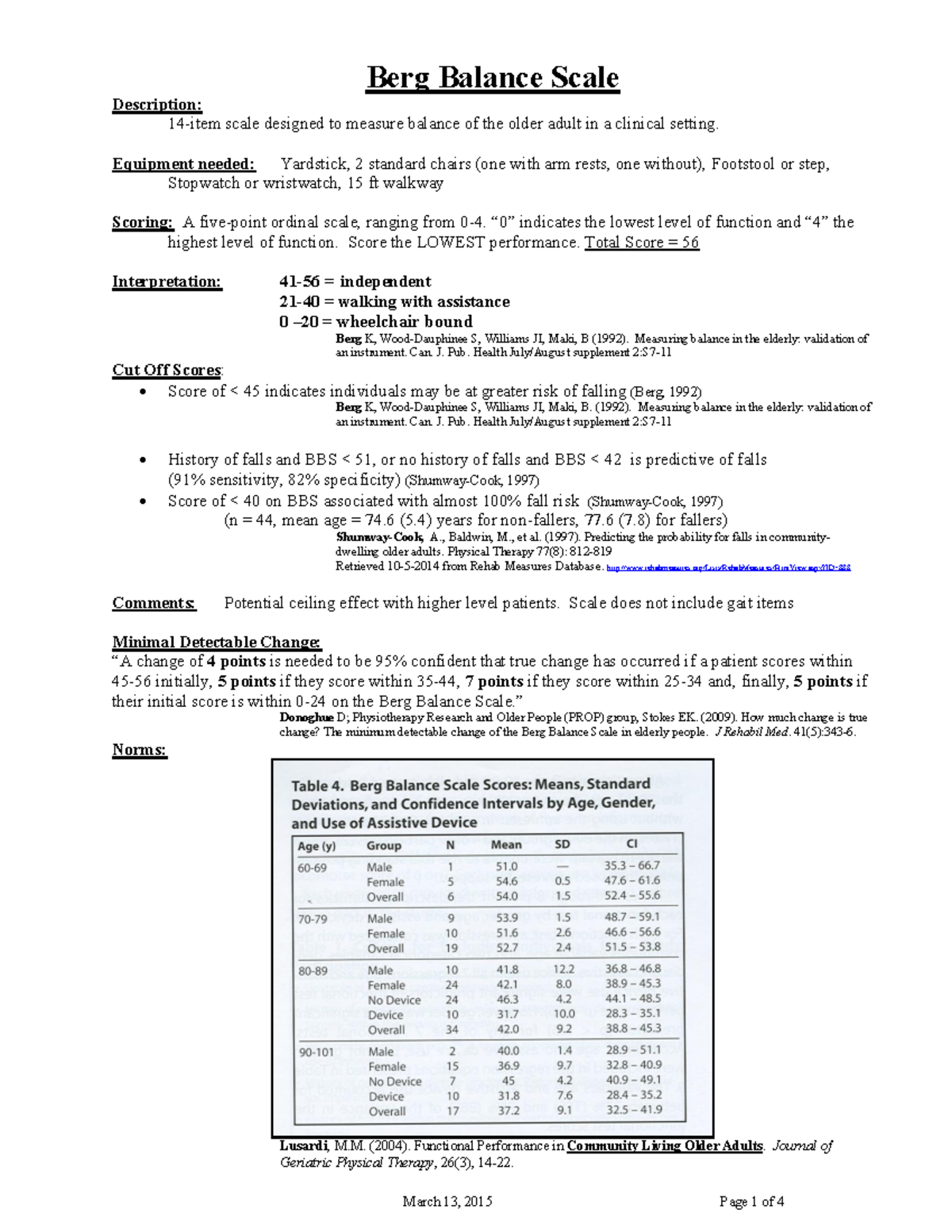BergBalanceScale BBS Berg Balance Scale Description 14 item scale designed to measure