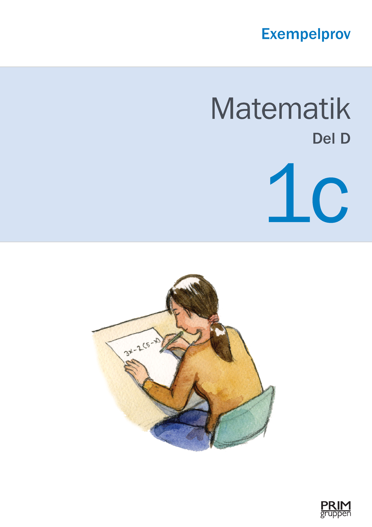 Exempelprov 2017 Delprov D 1c - Matematik Exempelprov Del D 1c PRIM ...