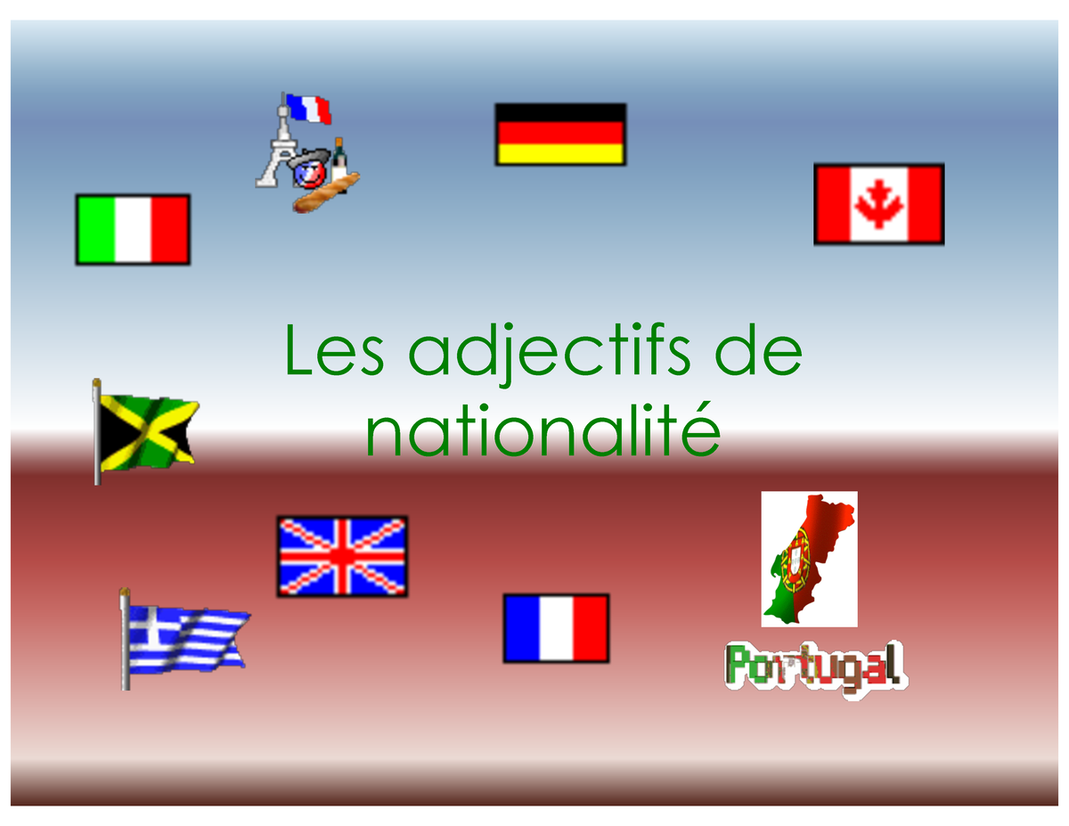 Adjectifs Nationalit Powerpoint [Solo Lectura] - Les Adjectifs De ...