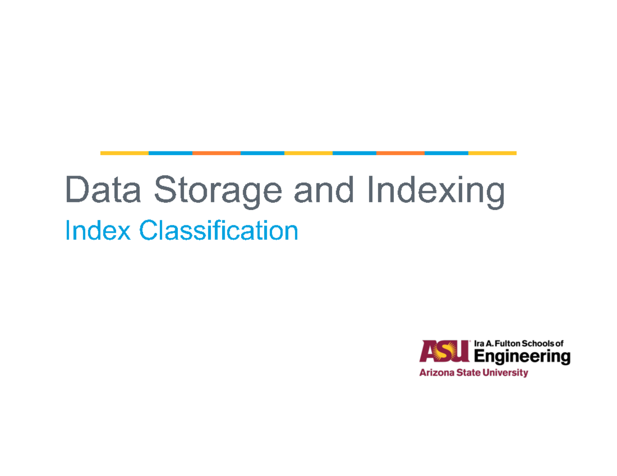 CSE 511 - 2.4 Index Classification - Data Storage and Indexing Index ...