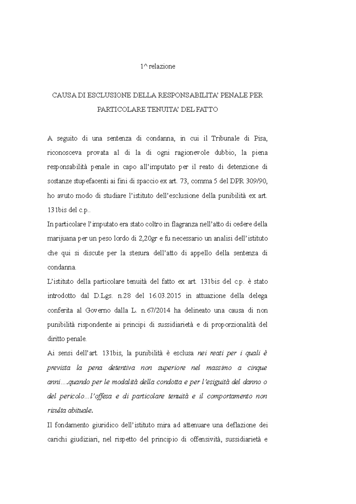 Relazione sulla causa di non punibilità prevista dall'art. 131bis del c.p. 1^ relazione CAUSA Relazione sulla causa di non punibilità prevista dall'art. 131bis del c.p. 1^ relazione CAUSA