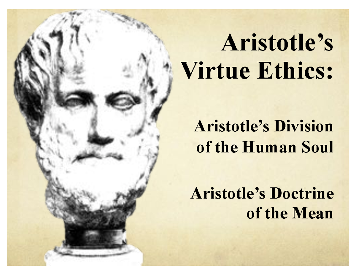 6 - Virtue Ethics - Compatibility Mode - Aristotle’s Virtue Ethics ...