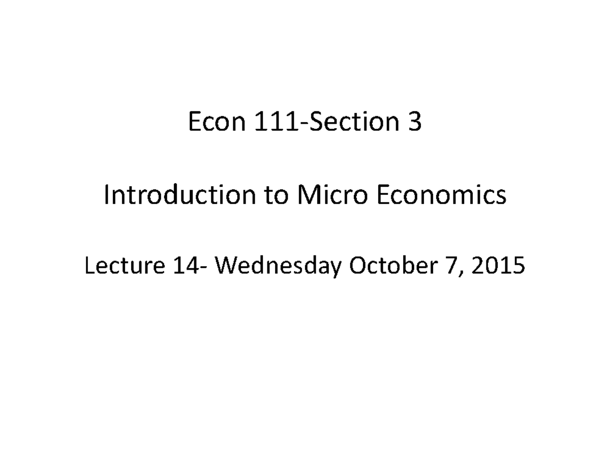 Lecture notes, lecture 14 - Econ 3 Introduction to Micro Economics ...
