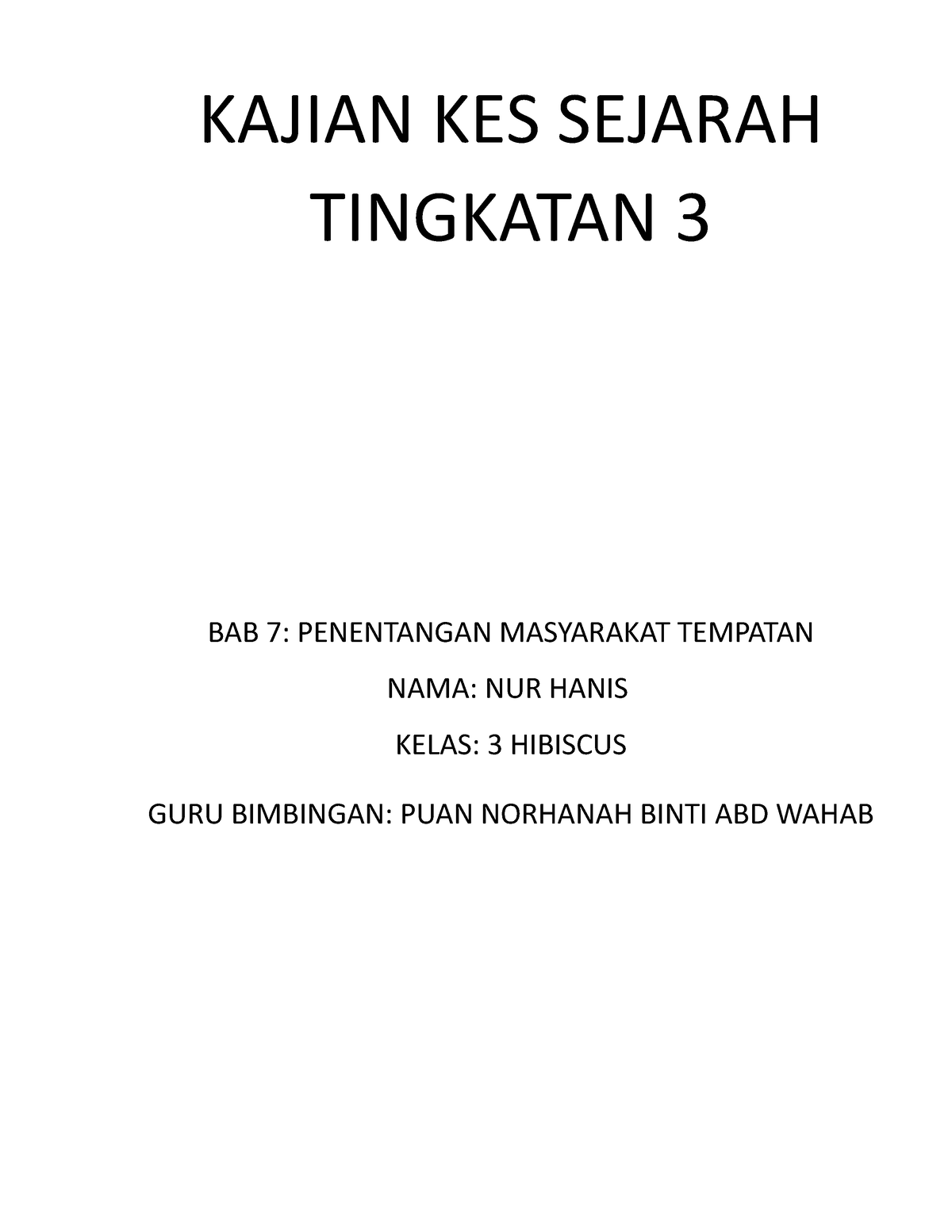 Kerja Khusus Ting3 Sejarah Kajian Kes Sejarah Tingkatan 3 Bab 7 Penentangan Masyarakat 