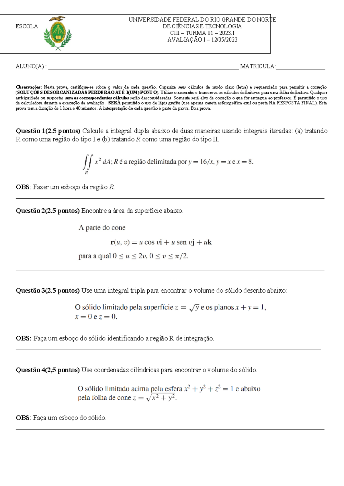 1º Avaliação-C3-T1 - provas - UNIVERSIDADE FEDERAL DO RIO GRANDE DO ...