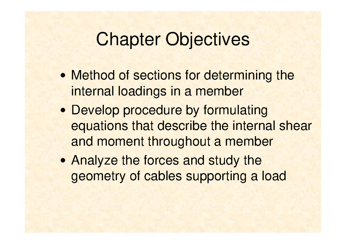 Chapter 7 - Chapter Objectives • Method of sections for determining ...