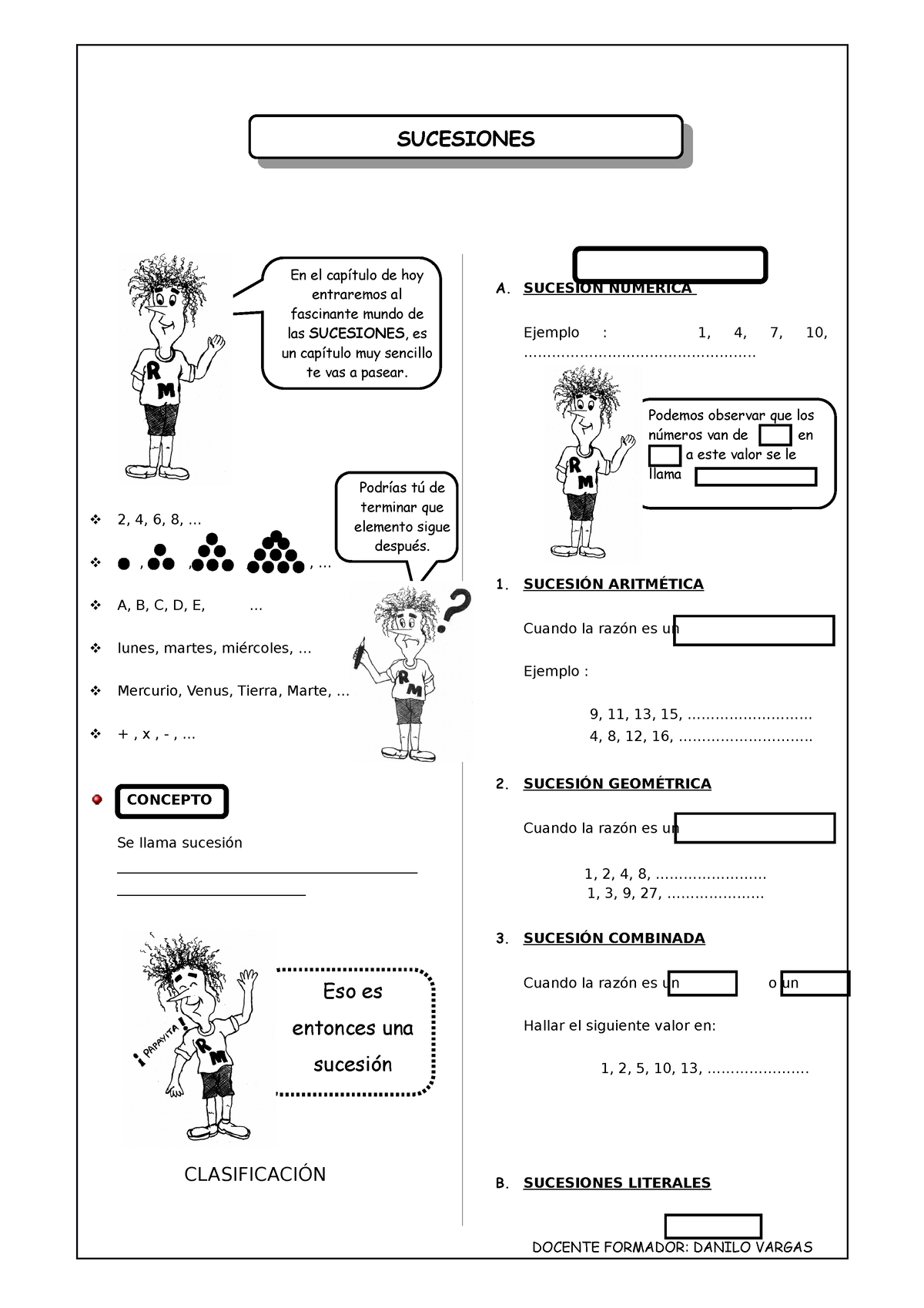 Sucesiones RPM II - Álgebra Básica - 2, 4, 6, 8, ... , , , , ... A, B ...