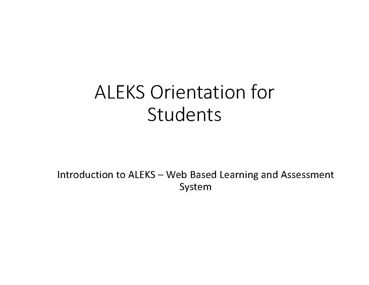 Aleks Orientation - ALEKS Orientation for Students Introduction to ...