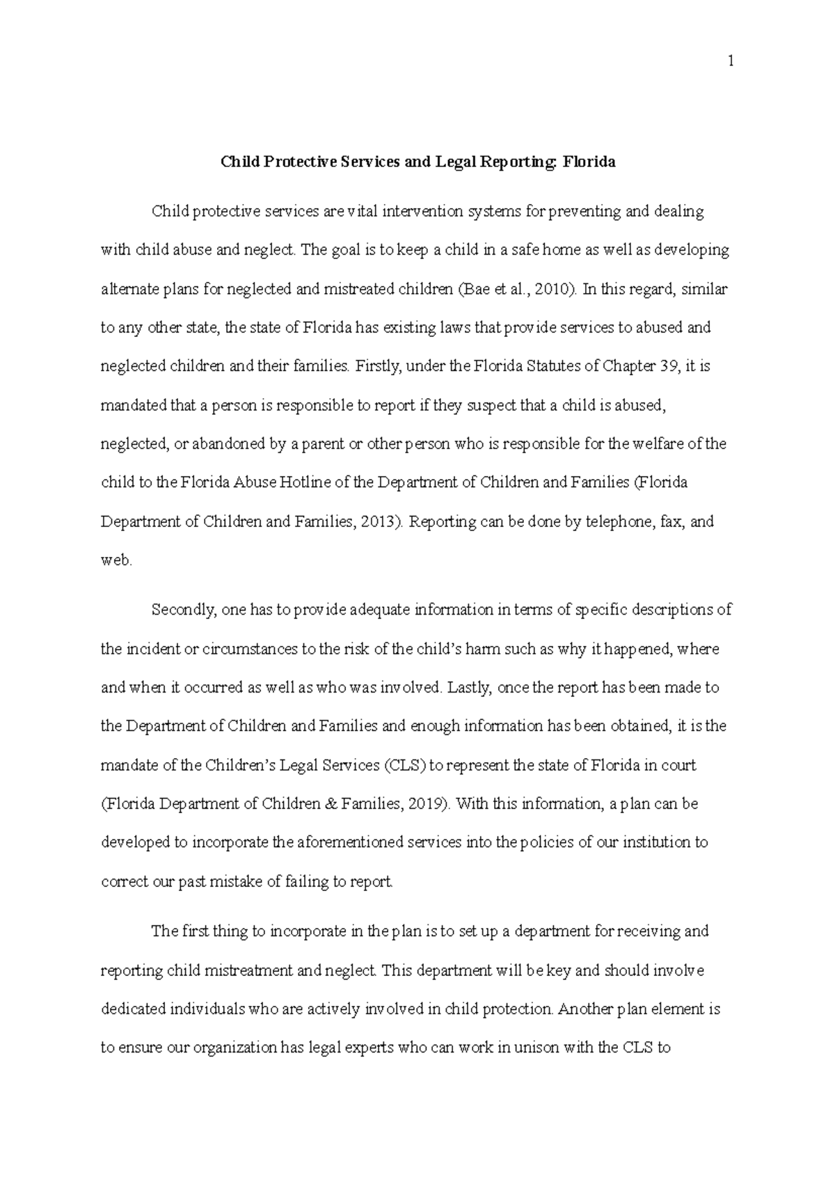 Child Protective Services and Legal Reporting The goal is to keep a