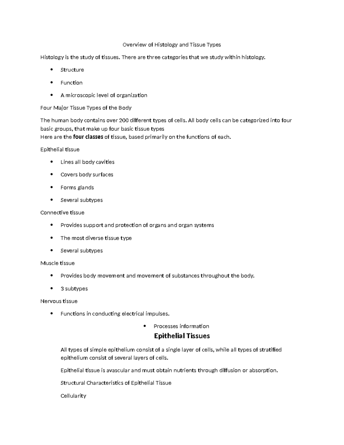Week 4 notes - Overview of Histology and Tissue Types Histology is the ...