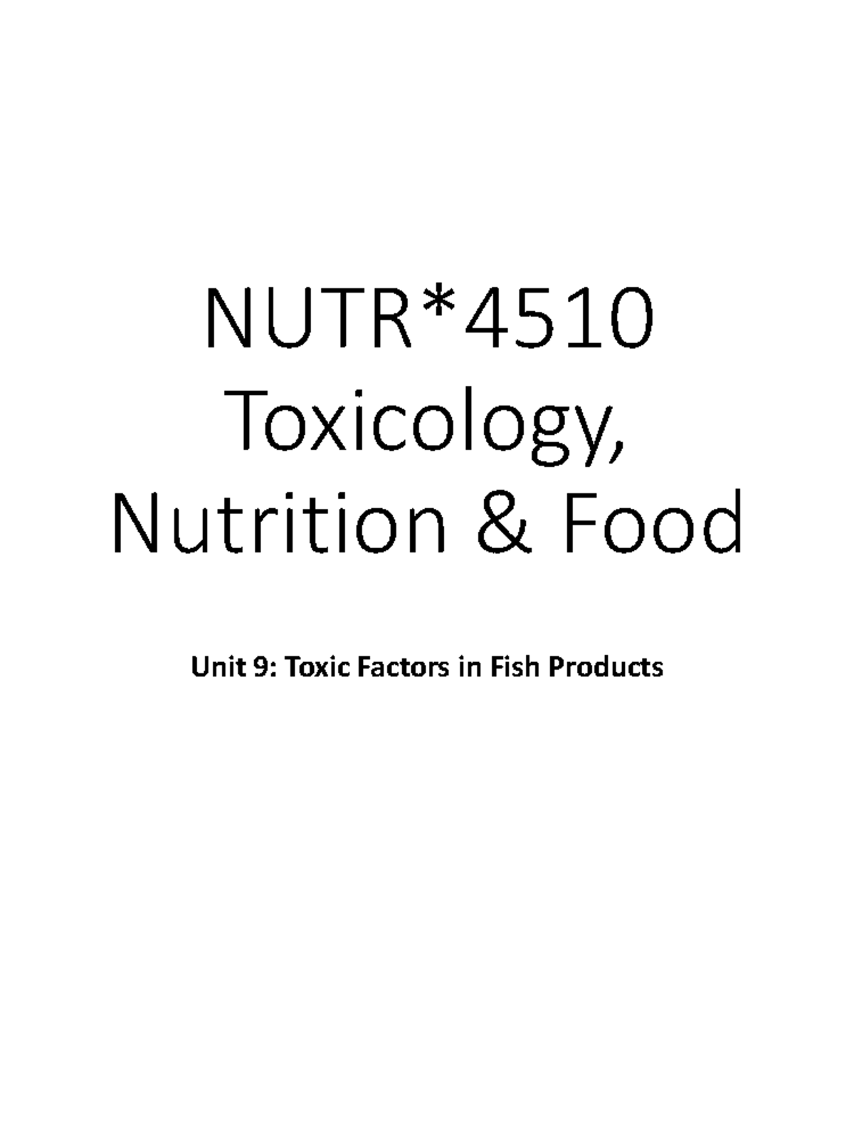 Unit 9 Toxic factors in Fish - NUTR* Toxicology, Nutrition & Food Unit ...