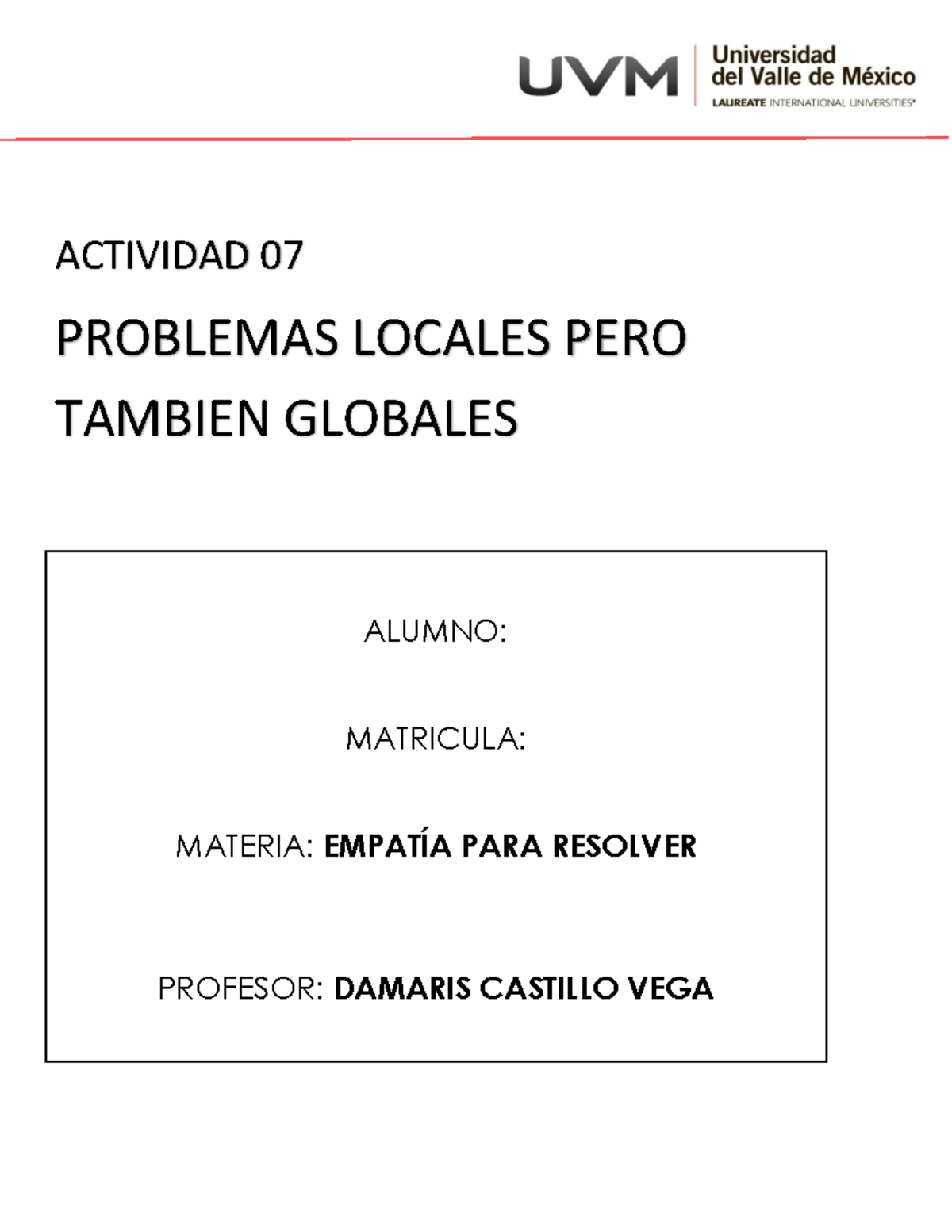 Actividad 07 Problemas Locales PERO Tambien Globales - ACTIVIDAD 0 7 ...