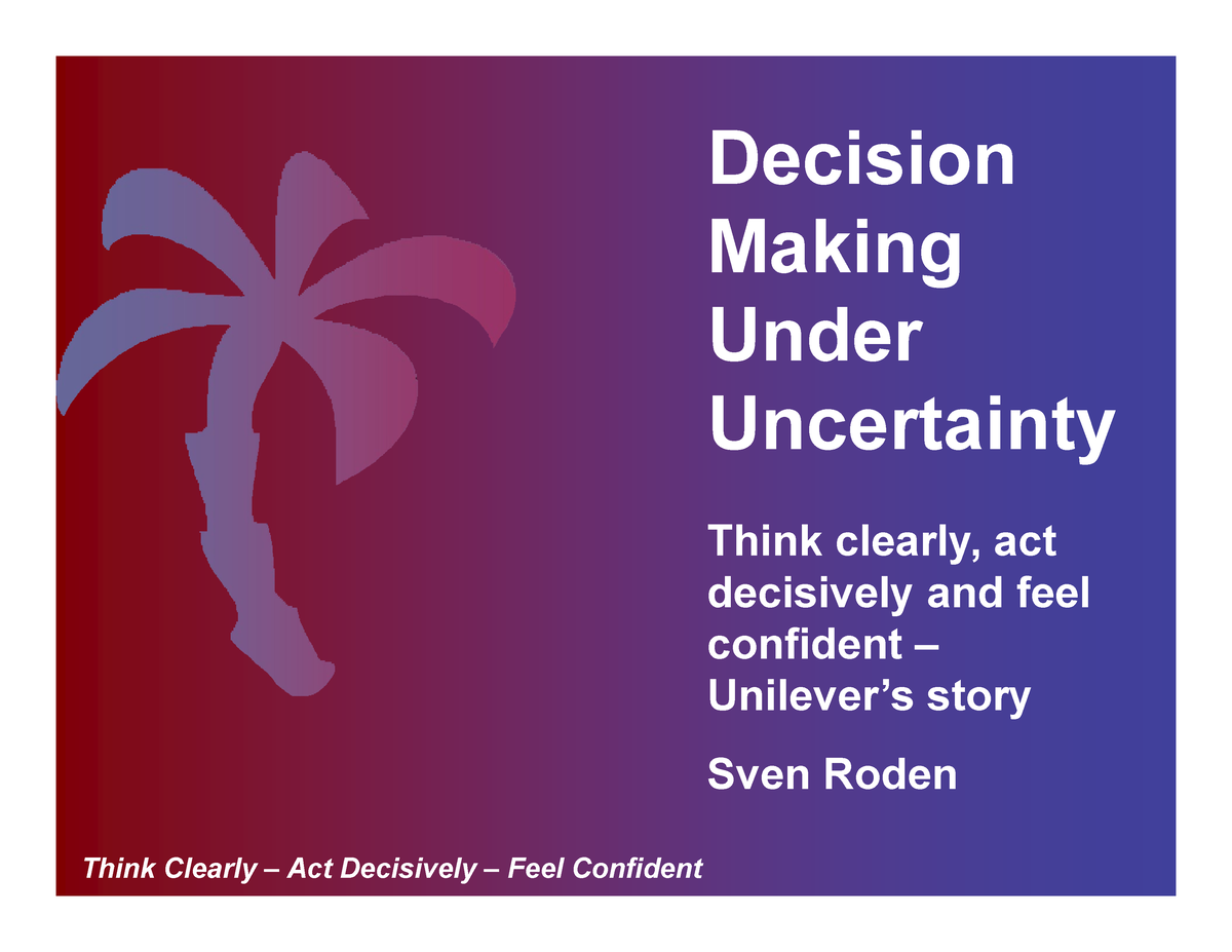 Decision Making Under Uncertainty - Decision Making Under Uncertainty ...