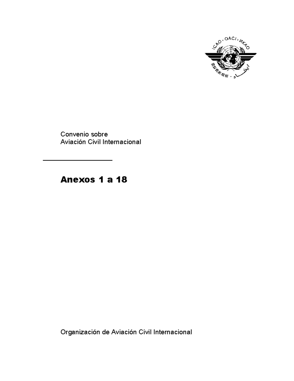 Anexos 1 A 18 - Convenio Sobre Aviación Civil Internacional Anexos 1 A ...