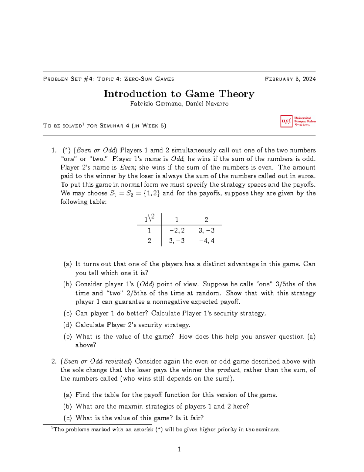 Problem Set #4 - Problem Set #4: Topic 4: Zero-Sum Games February 8 ...