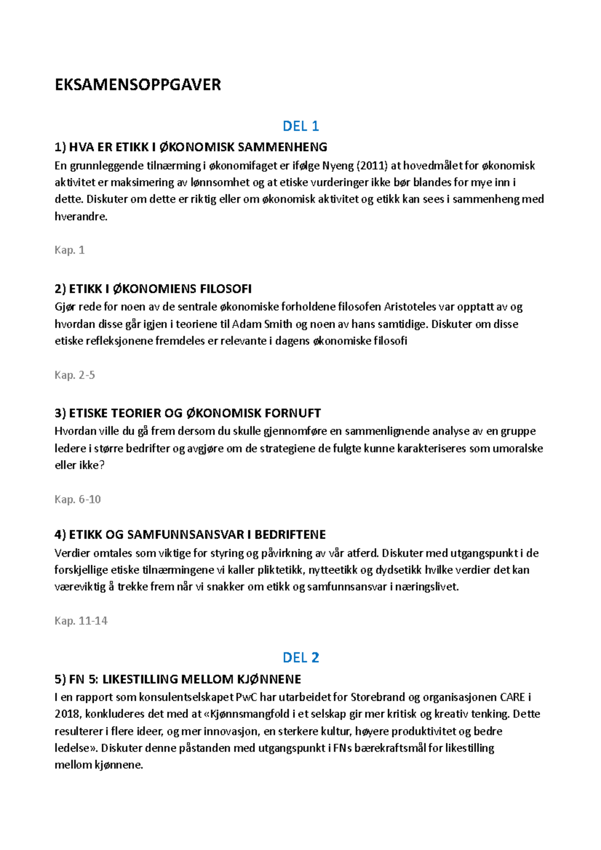 Eksamensoppgaver - EKSAMENSOPPGAVER DEL 1 1) HVA ER ETIKK I ØKONOMISK ...