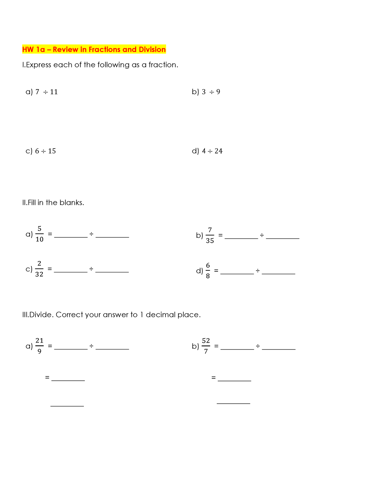 HW 1a – Review in Fractions and Division - a) 7 ÷ 11 b) 3 ÷ 9 c) 6 ÷ 15 ...