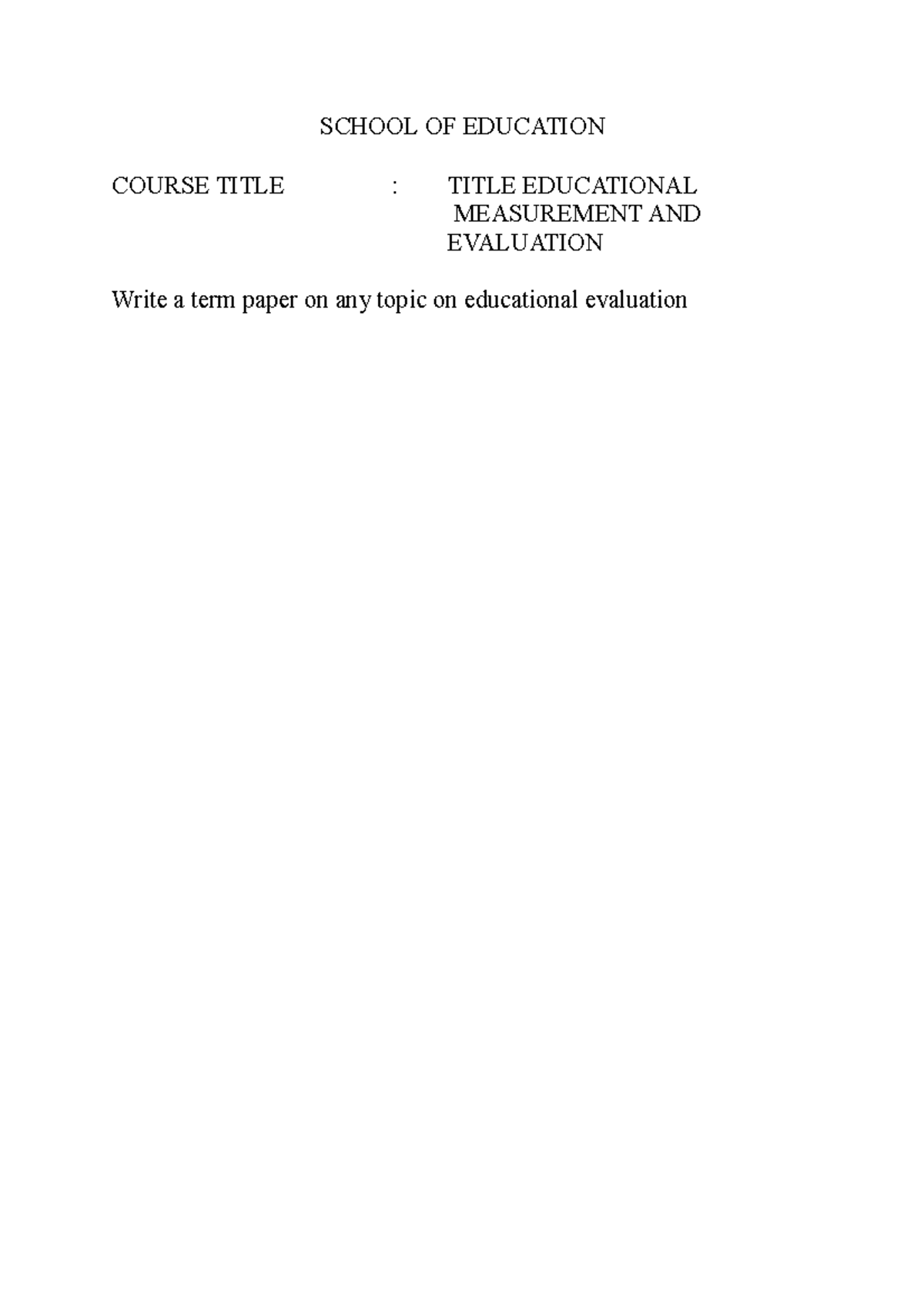 Term paper on any topic on educational evaluation - Teacher evaluations ...